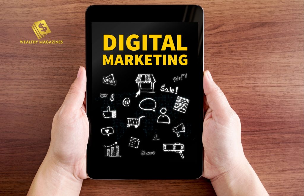 What is Digital Marketing? | Wealthymagazines.com